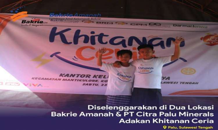 Diselenggarakan di Dua Lokasi Bakrie Amanah &amp; PT Citra Palu Minerals Adakan Khitanan Ceria