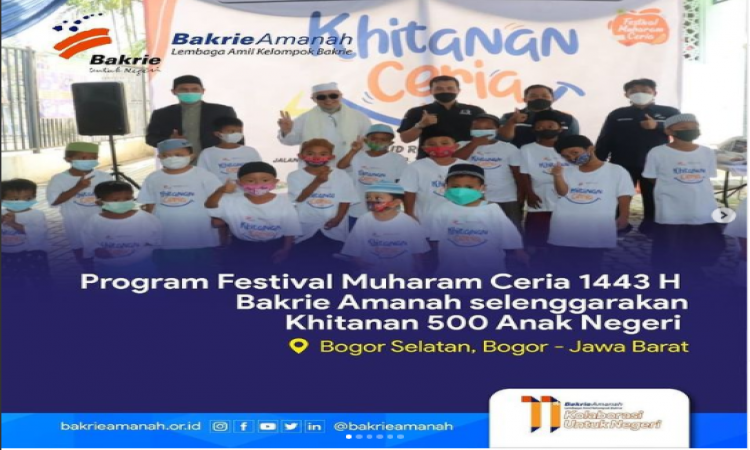 Program Festival Muharam Ceria 1443 H Bakrie Amanah Selenggarakan Khitanan 500 Anak Negeri