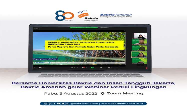 Bersama Universitas Bakrie dan Insan Tangguh Jakarta Bakrie Amanah gelar Webinar Peduli Lingkungan 