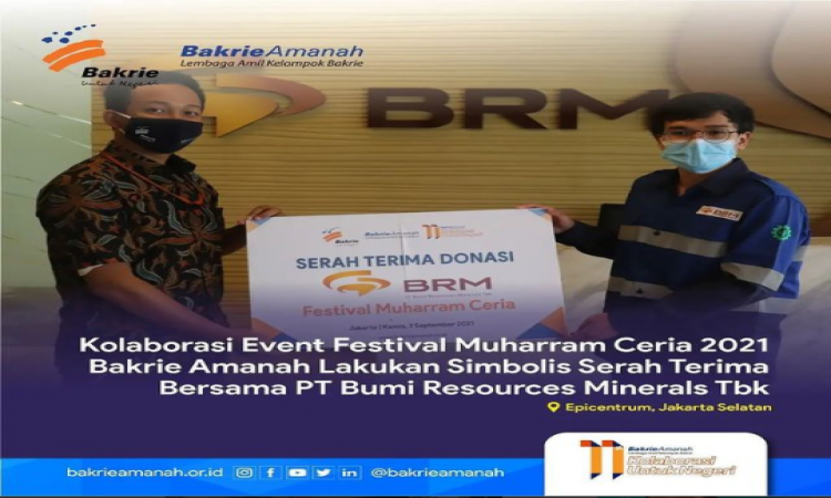 Kolaborasi Event Festival Muharram Ceria 2021 Bakrie Amanah Lakukan Simbolis Serah Terima Bersama PT Bumi Resources Mineral Tbk