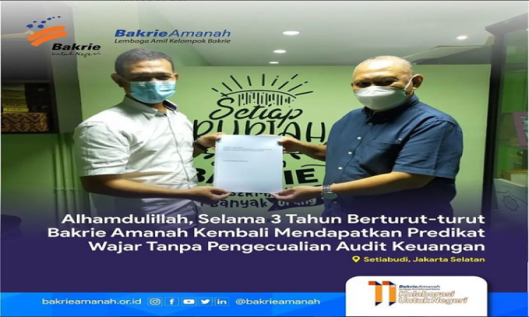 Alhamdulillah, Selama 3 Tahun Berturut-turut Bakrie Amanah Kembali Mendapatkan Predikat Wajar Tanpa Pengecualian Audit Keuangan