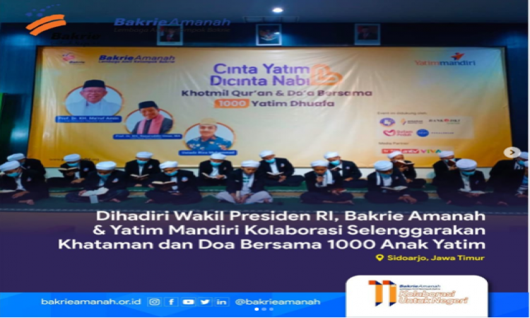 Dihadiri Wakil Presiden RI, Bakrie Amanah &amp; Yatim Mandiri Kolaborasi Selenggarakan Khataman dan Doa Bersama 1000 Anak Yatim